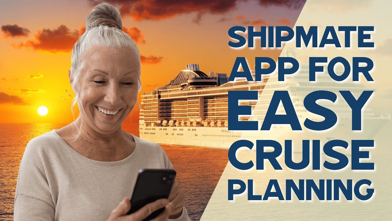 Shipmate App for Easy Cruise Planning