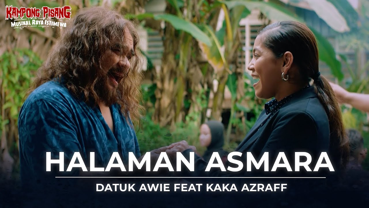 HALAMAN ASMARA - DATUK AWIE FEAT KAKA AZRAFF [MUSIC VIDEO]