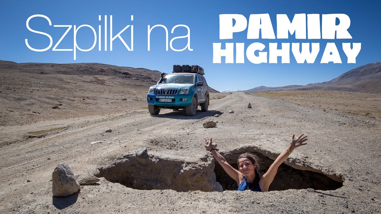 Szpilki na Pamir Highway - 