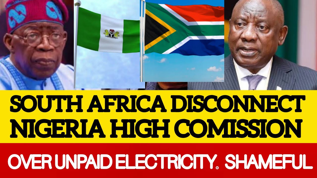 SOUTH AFRICA DISCONNECT NIGERIA HIGH COMMISSION OVER UNPAID LIGHT
