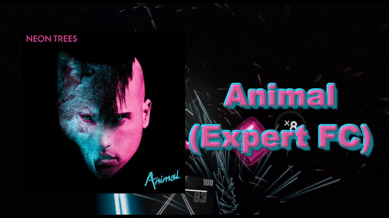 [Beat Saber] Neon Trees - Animal (Expert FC)