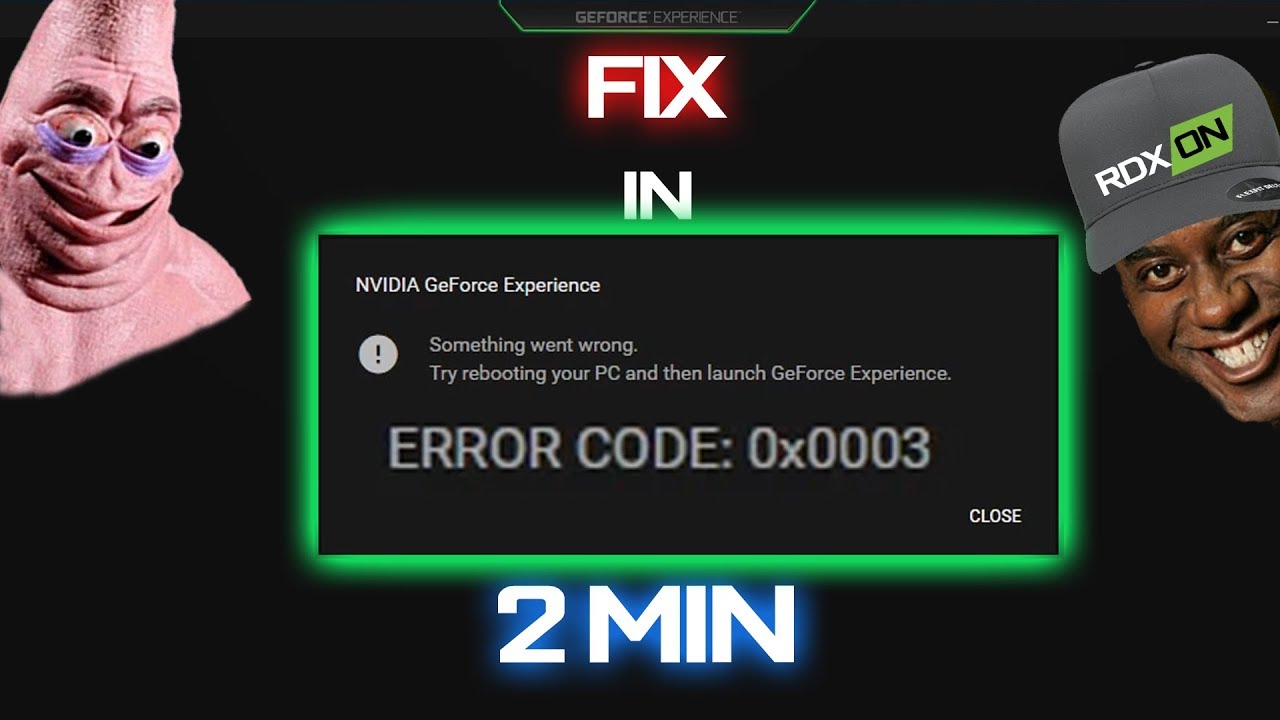 FIX ERROR CODE: 0x0003  [2020] Nvidia GeForce Experience