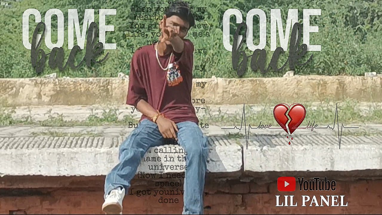 COME BACK || video song || #lilpanel #rap #love @KASHiDIDiT = beat