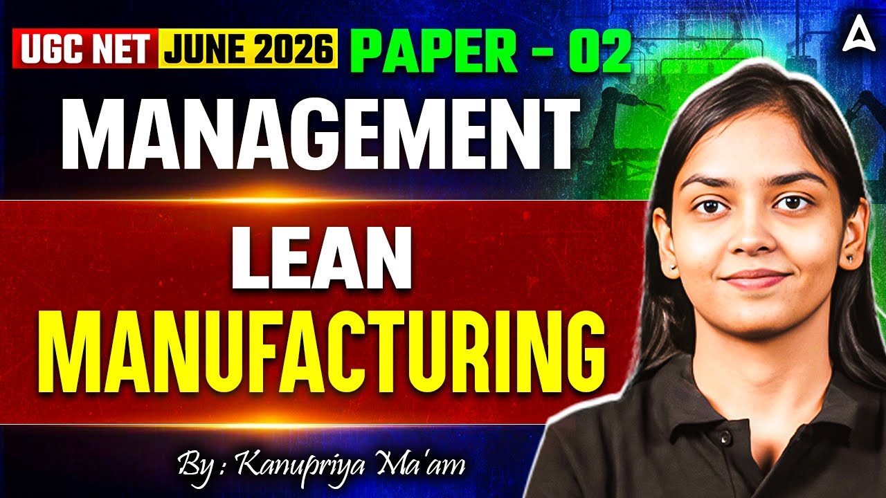 UGC NET Management | UGC NET Management Lean Manufacturing By Kanupriya Mam