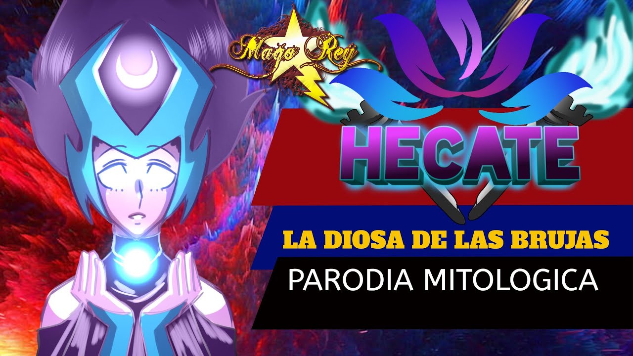 HECATE DIOSA DE LAS BRUJAS / PARODIA MITOLÓGICA / MAGO REY