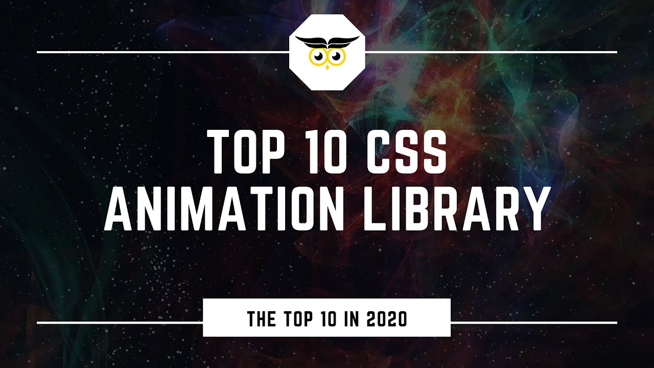 Top 10 CSS Animation Libraries | 2020