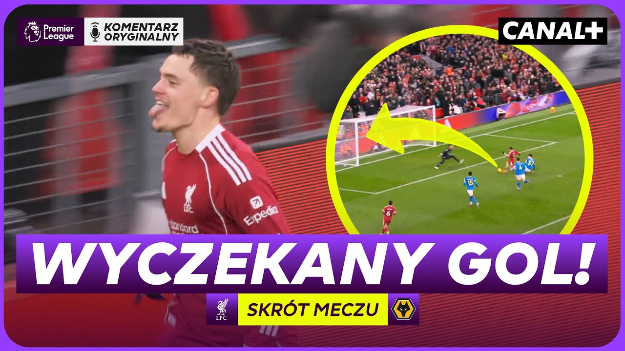 CZEKAŁ, CZEKAŁ I SIĘ DOCZEKAŁ! WIRTZ Z PIERWSZYM GOLEM W PREMIER LEAGUE! LIVERPOOL &ndash; WOLVES, SKR&Oacute;T