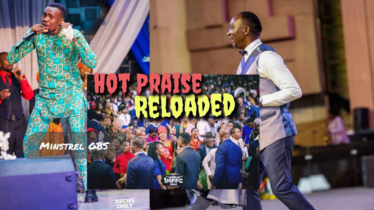Hot Praise Reloaded| @dunamistvworldwide|Minstrel GBS
