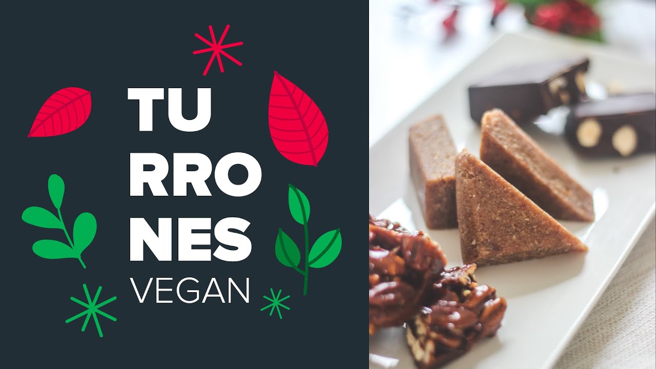 Hola Vegan  - Turrones de Navidad (o de cualquier día!)