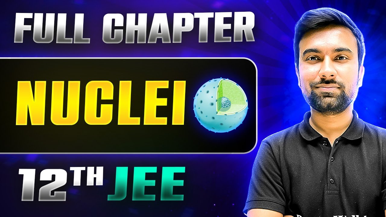 Nuclei FULL CHAPTER | Class 12th Physics | Lakshya JEE