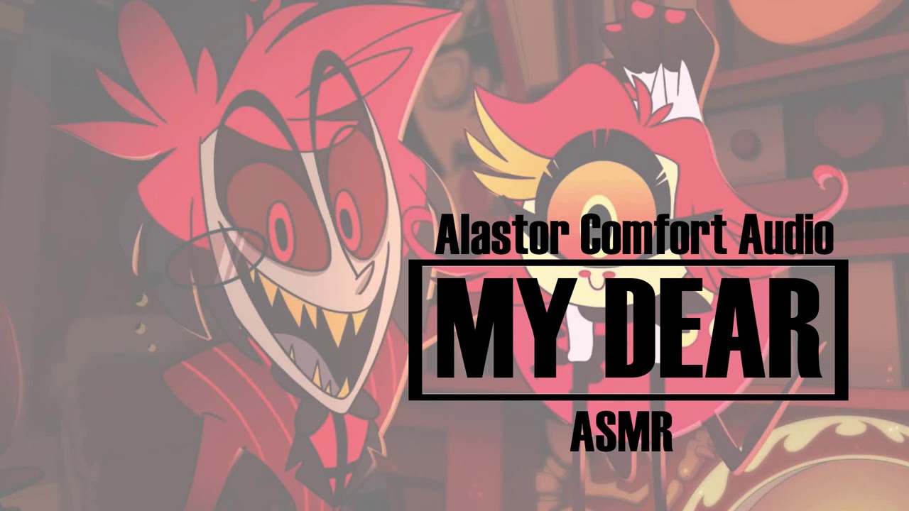 [ASMR] Alastor Comfort Audio