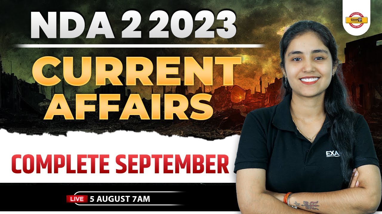 NDA CURRENT AFFAIRS 2023 | COMPLETE SEPTEMBER | CURRENT AFFAIRS BY AYUSHI MAM | EXAMPUR