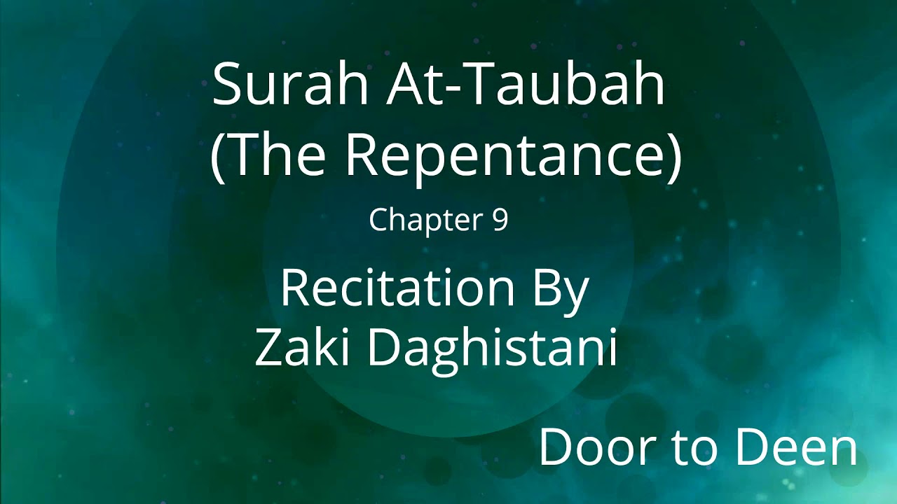 Surah At-Taubah (The Repentance) Zaki Daghistani  Quran Recitation