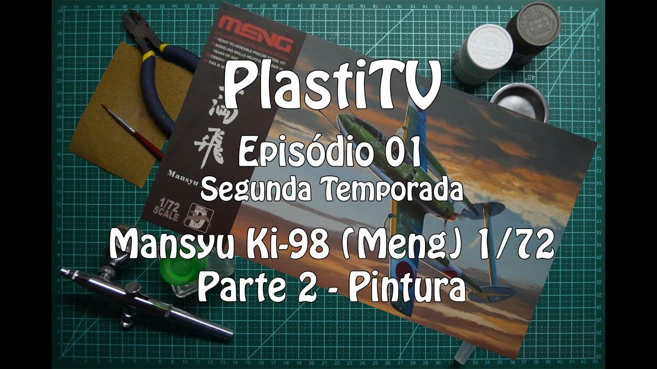 PlastiTV S02EP01 - Mansyu Ki-98 (Meng) 1/72 - Parte 02: Pintura