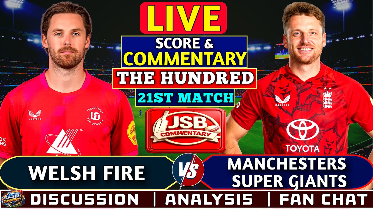 🔴 LIVE | Manchester Super Giants vs Welsh Fire | The Hundred 2026 | Live Score & Commentary