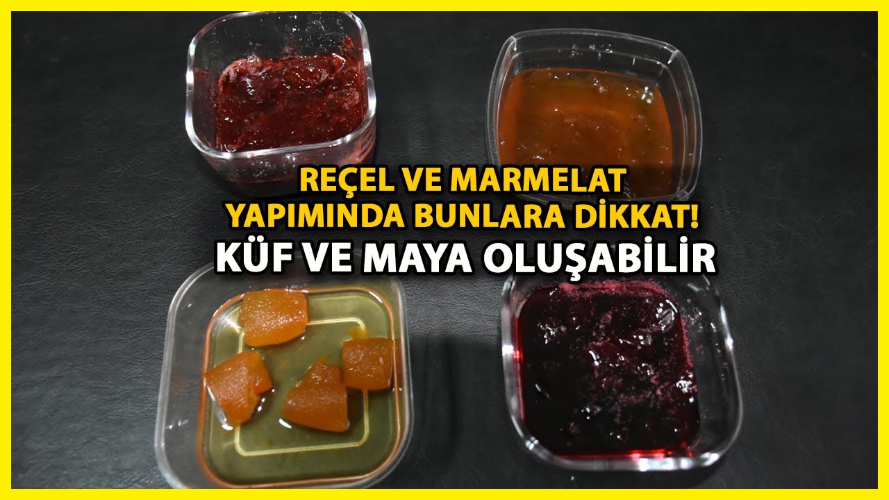 'Uygunsuz Koşulda Üretilen Reçel ve Marmelat Tümöre Neden Olabilir'