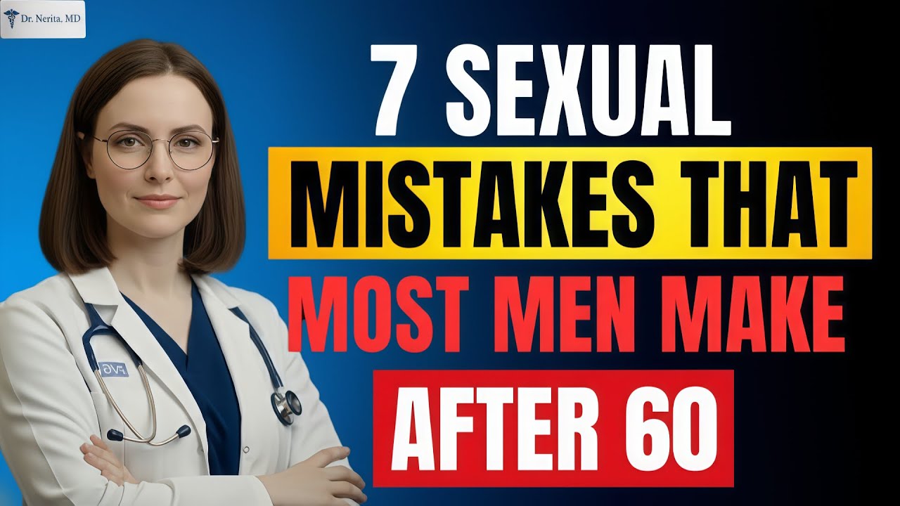 Urologist Explains | 7 Common Sexual Health Mistakes Men Over 60 Make Without Knowing / Dr.Nerina.MD