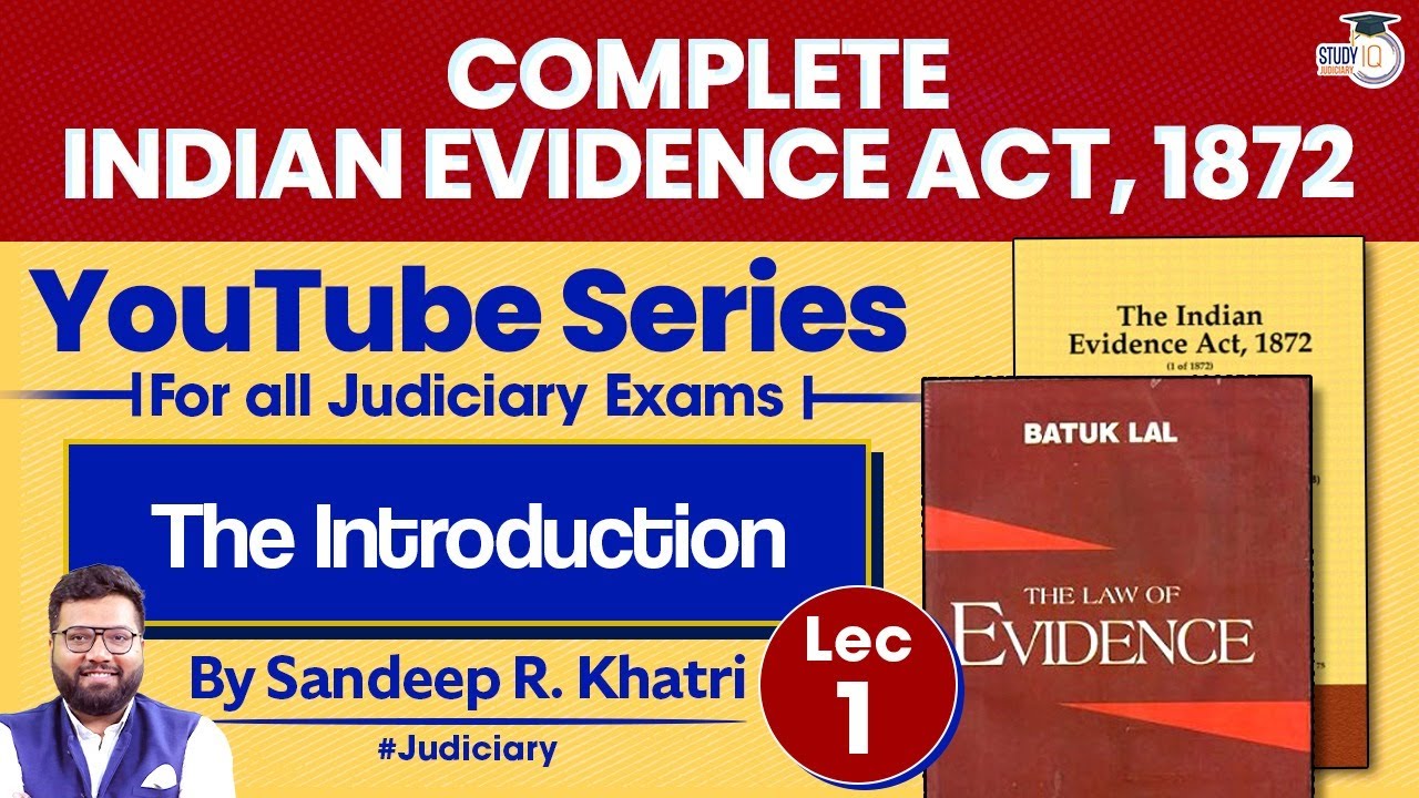 Introduction to Indian Evidence Act, 1872 | StudyIQ Judiciary