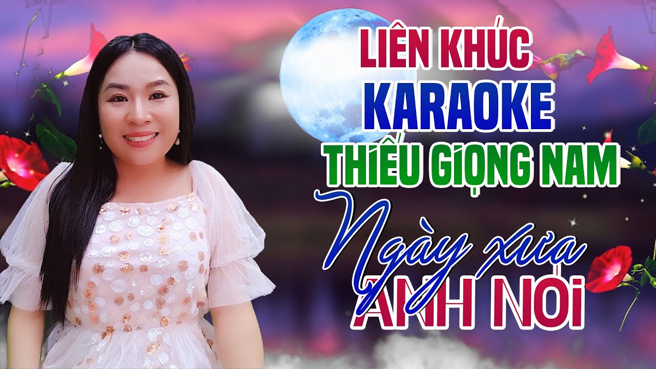 LK Karaoke Song Ca NGÀY XƯA ANH NÓI Thiếu Giọng Nam | Song Ca Với Trà Xanh