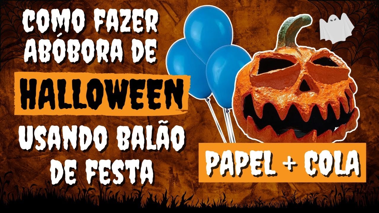 COMO FAZER Abóbora de Halloween com BALÃO, PAPEL e COLA! Dia das Bruxas. Decoração de festa e + DIY
