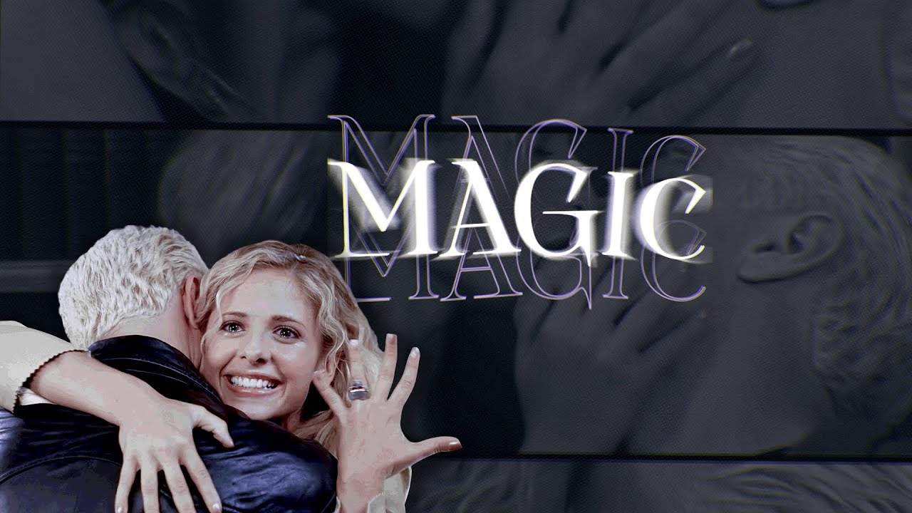 buffy & spike | magic