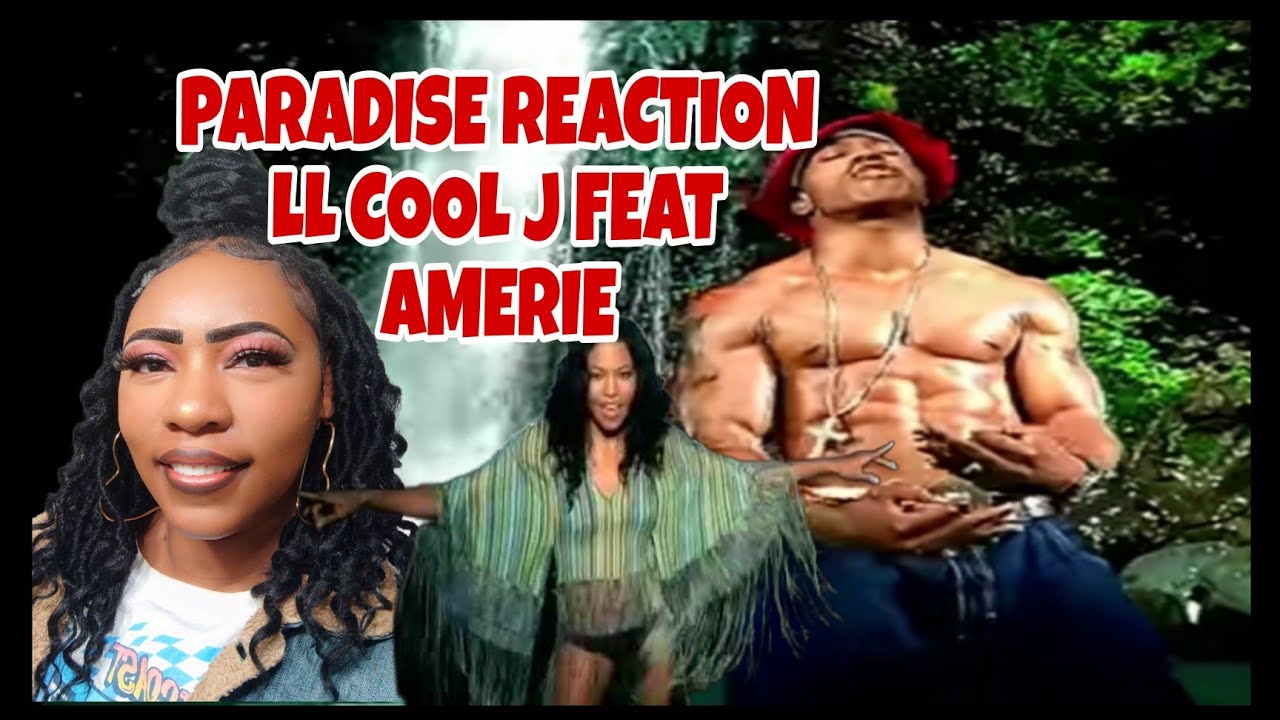 PARADISE REACTION MUSIC VIDEO || LL COOL J FEAT AMERIE || THROW BACK 2004