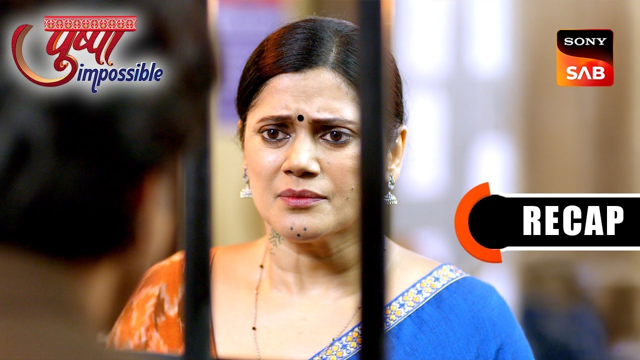 Pushpa Impossible | Ep 1149 & Ep 1150 | RECAP | पुष्पा इम्पॉसिबल