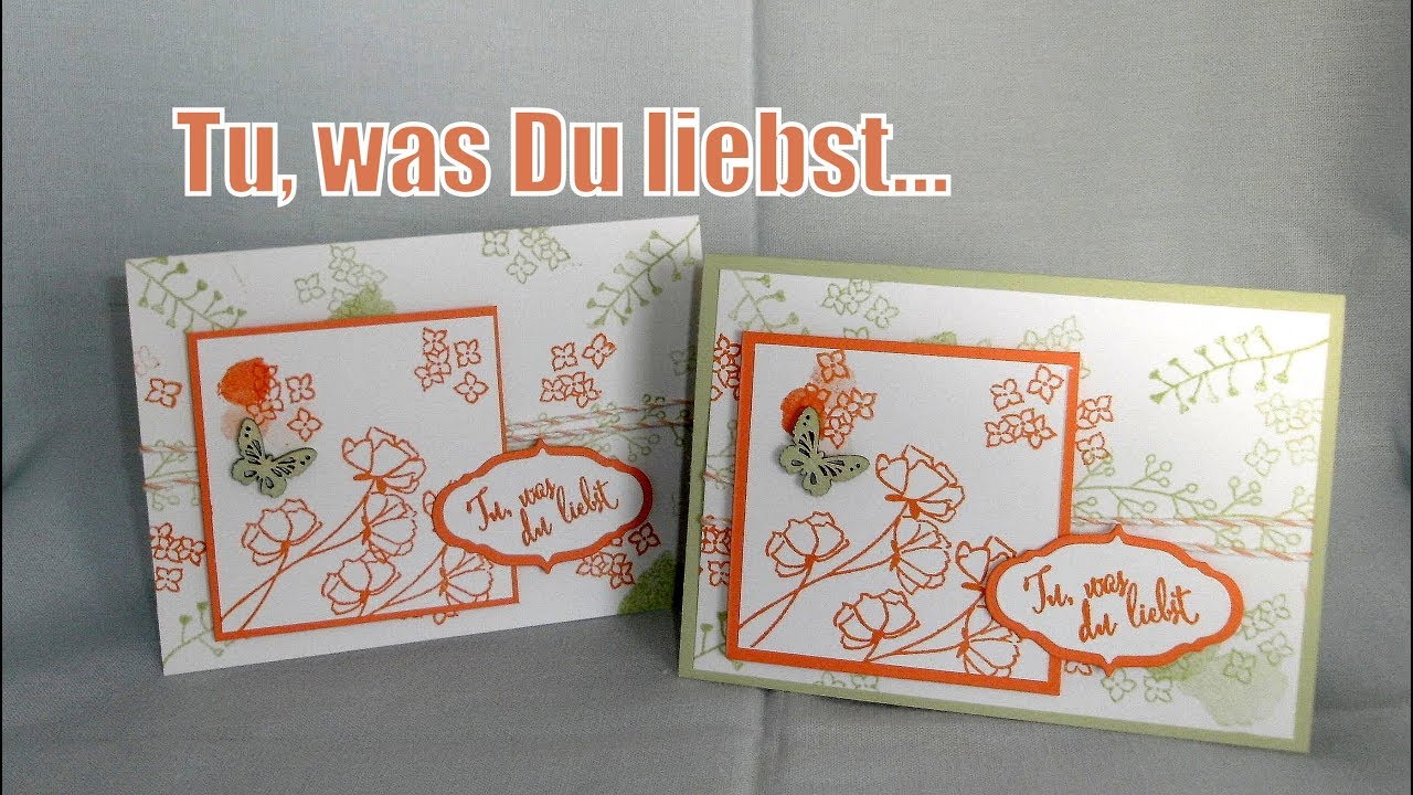 Tu, was Du liebst... von und mit Stampin Up
