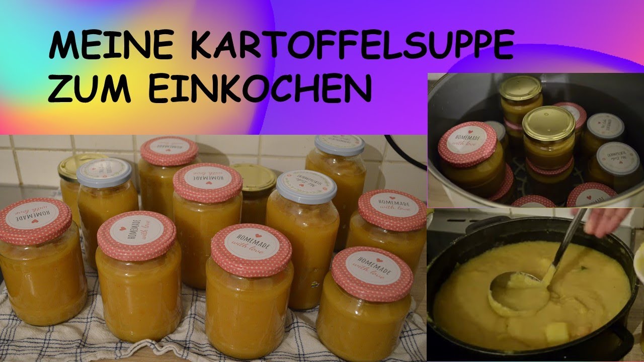 Kartoffelsuppe einkochen | Kartoffelsuppe selber machen | Kartoffelsuppe Rezept