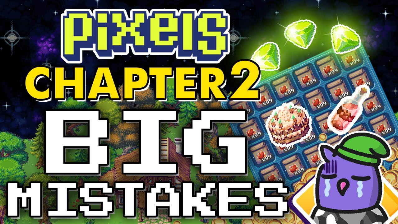 PIXELS | CHAPTER 2 BIG MISTAKES