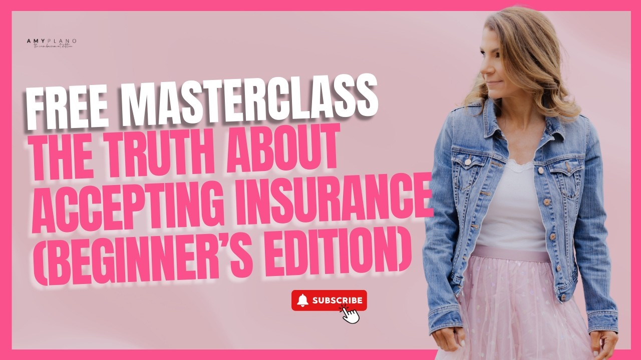 FREE MASTERCLASS: The Truth About Accepting Insurance (Beginner's Edition)