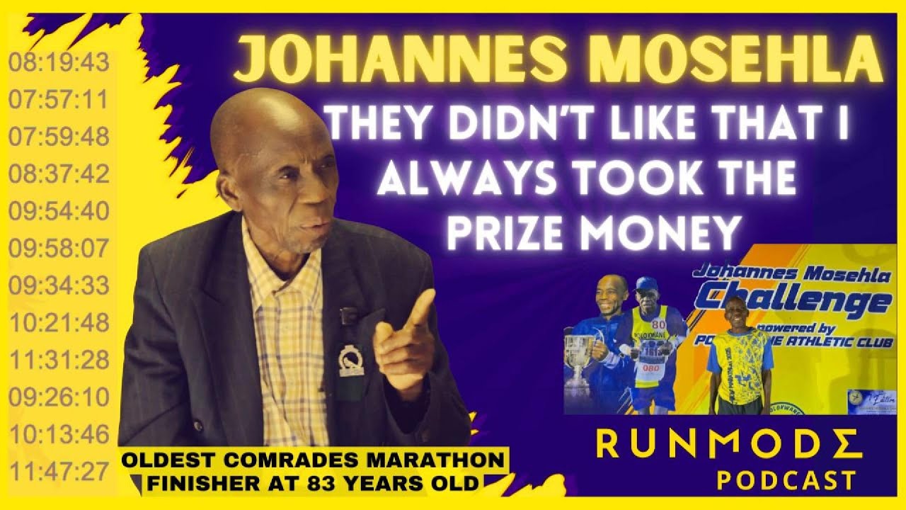 JOHANNES MOSEHLA. Oldest Comrades Finisher. 5km at sub13, marathon at sub 2h30. Inaugural race. Ep44