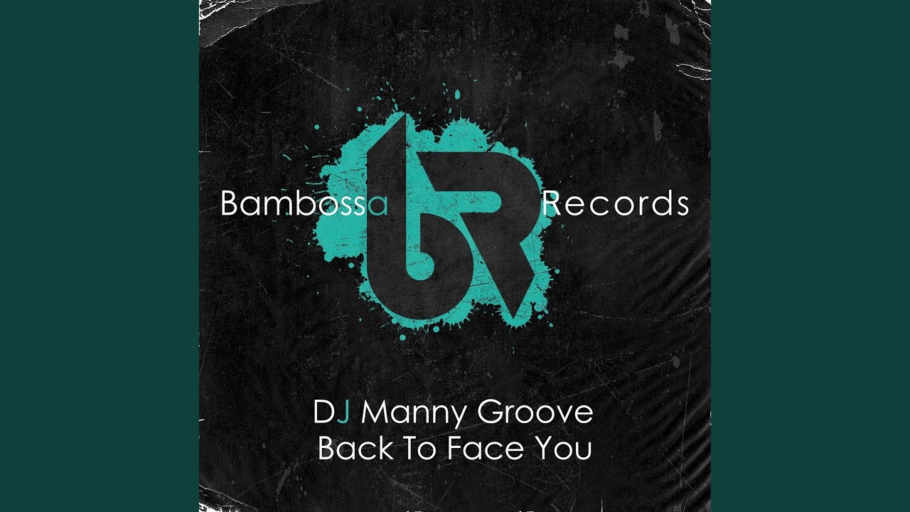 Back To Face You (Main Mix)