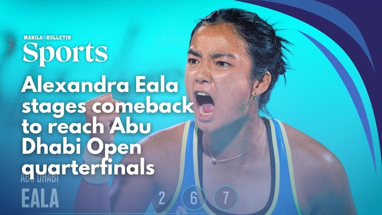 Alex Eala stages comeback to reach Abu Dhabi Open quarterfinals