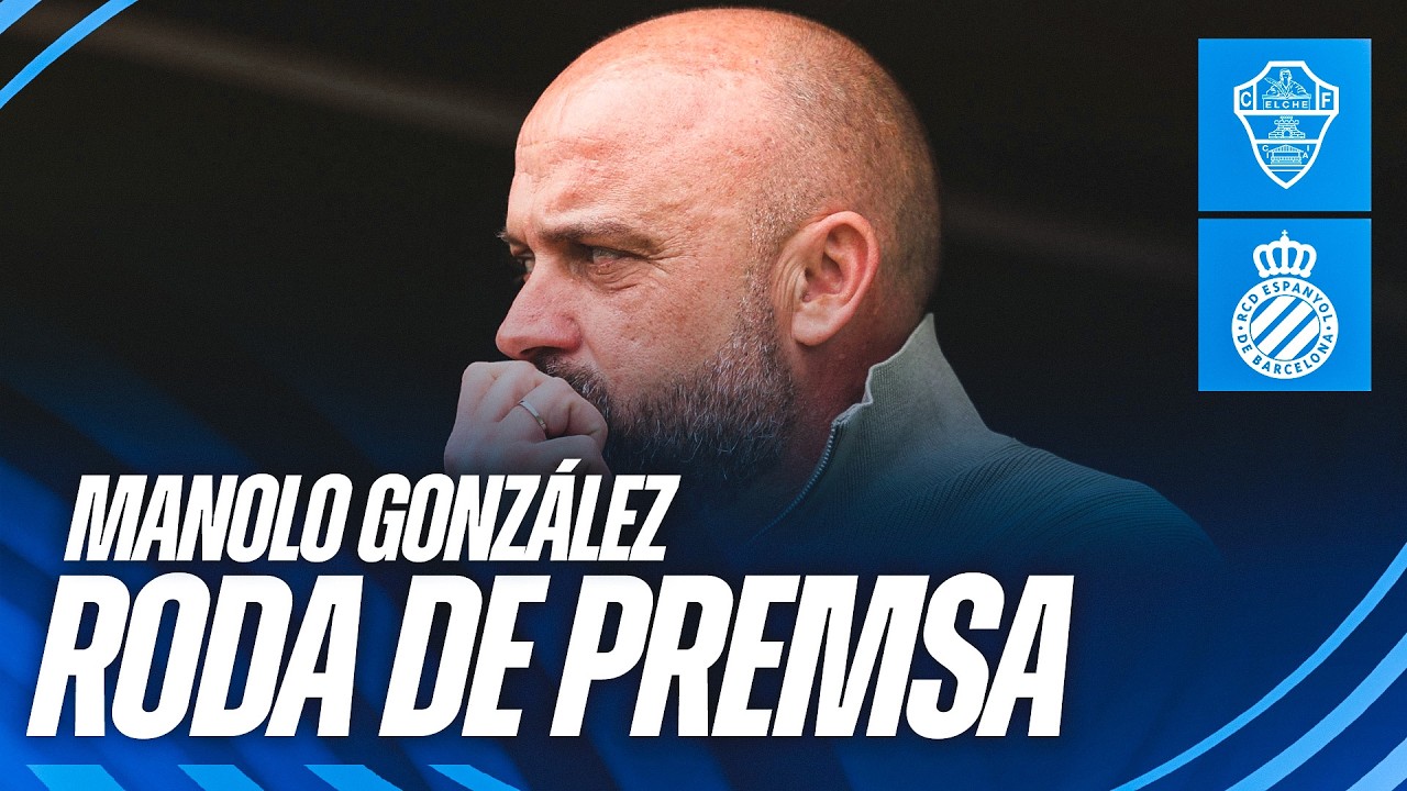🎥 Roda de premsa postpartit de Manolo Gonz&aacute;lez | #ElcheEspanyol