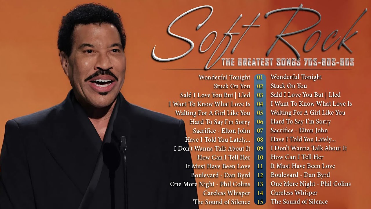 Lionel Richie, Eric Clapton, Elton John, Phil Collins, Rod Stewart - Soft Rock Ballads 70s 80s 90s