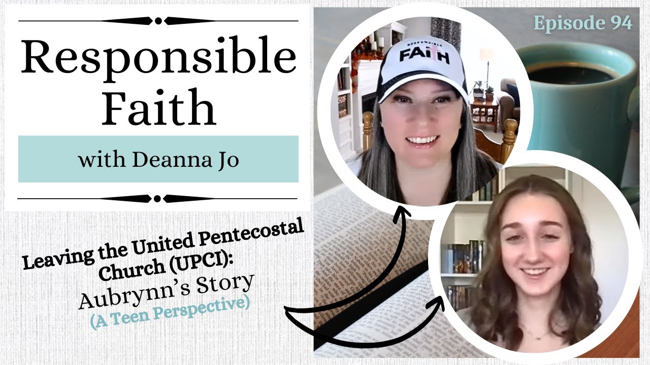 Leaving the United Pentecostal Church: Aubrynn's Story (A Teen Perspective)