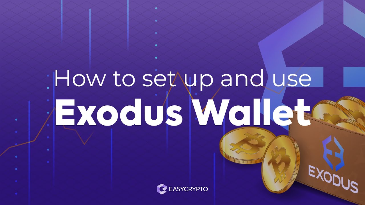 Exodus Wallet Desktop: How to set up, send and receive 2022