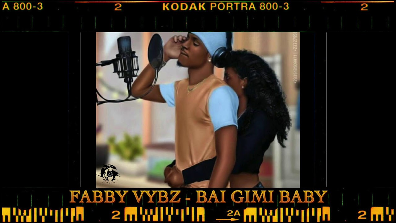 FABBY VYBZ - BAI GIMI BABY