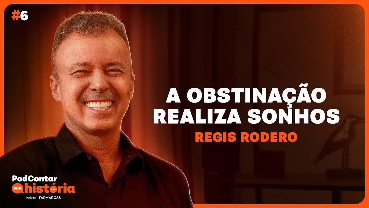 REGIS RODERO - PodContar sua história – 2ª Temporada | EP #6