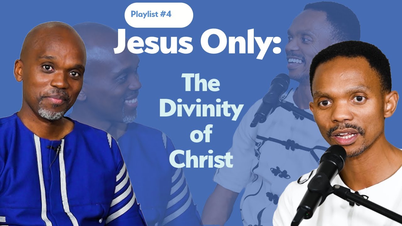 Jesus Only: The Divinity of Christ (Playlist#4_Ep.3)