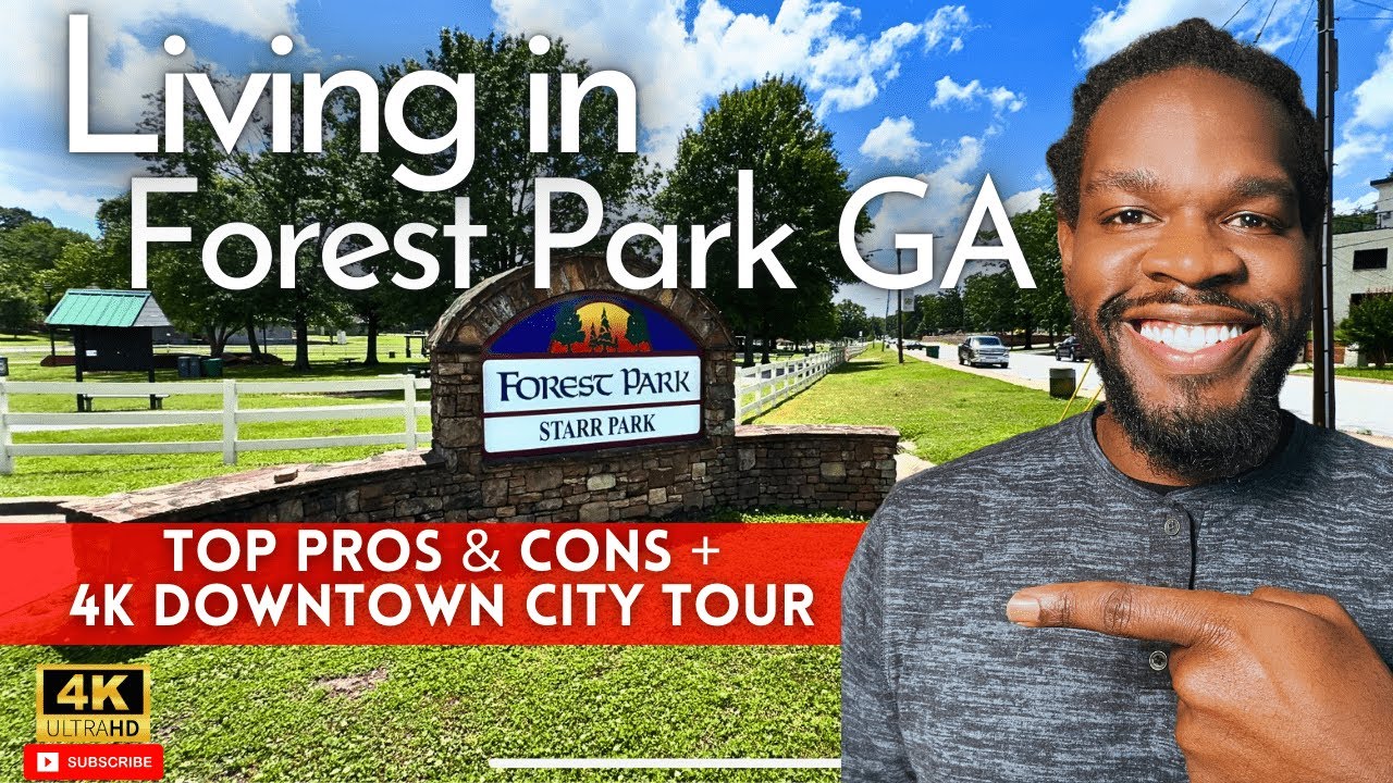 Living in Forest Park GA - MUST KNOW TOP Pros & Cons of Living Here!