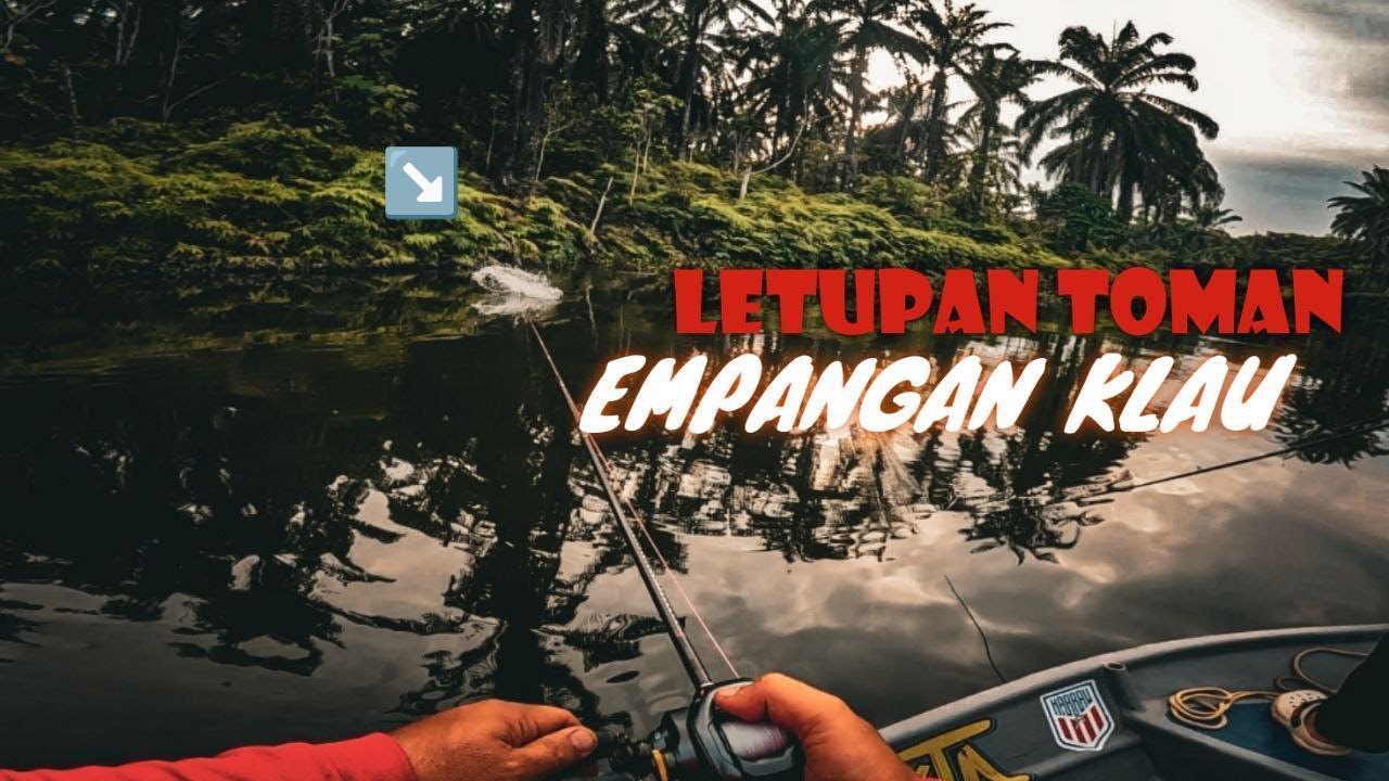 TOP WATER EXPLOSION TOMAN EMPANGAN KLAU | EP 25