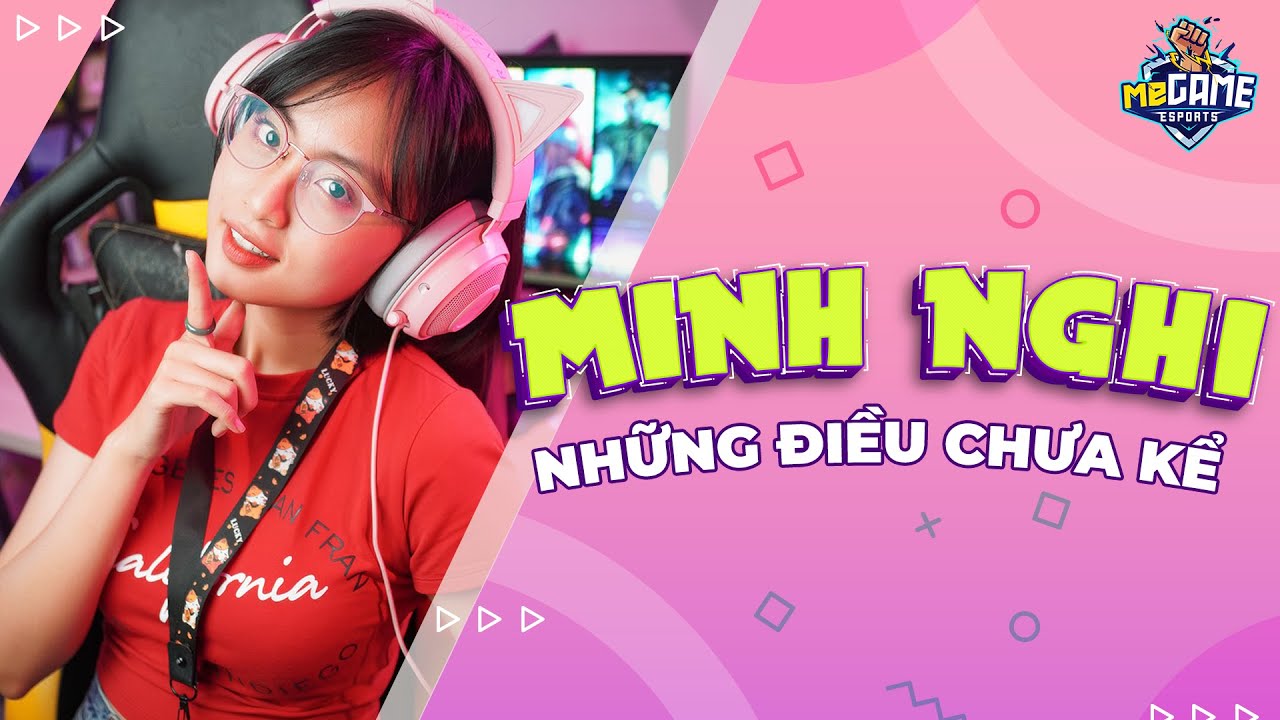 Story of MINH NGHI - N&agrave;ng Thơ của LMHT Việt | meGAME eSports