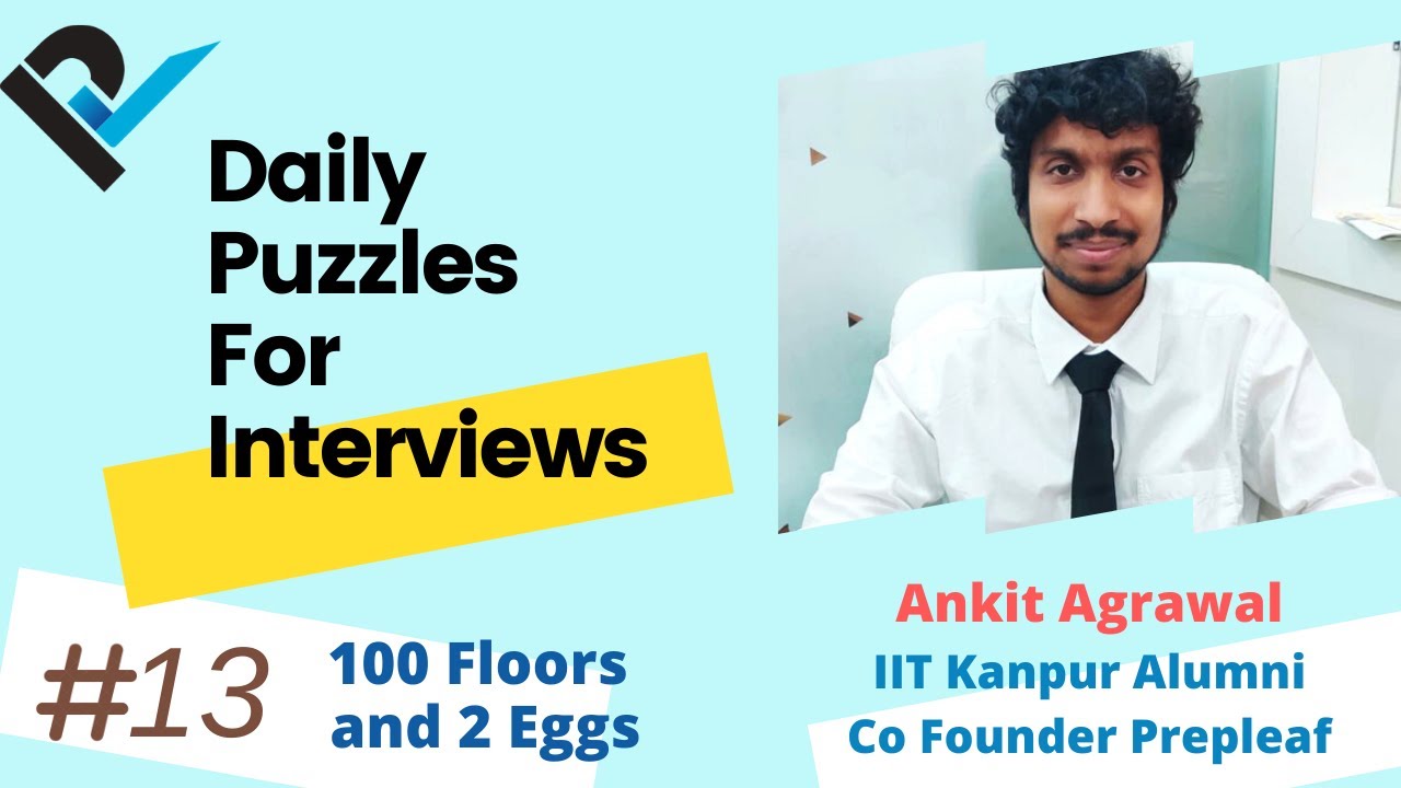 Interviews Puzzles with Answer | 100 Floors 2 Eggs | Day#13 | Frequently asked Job Interview PUZZLES