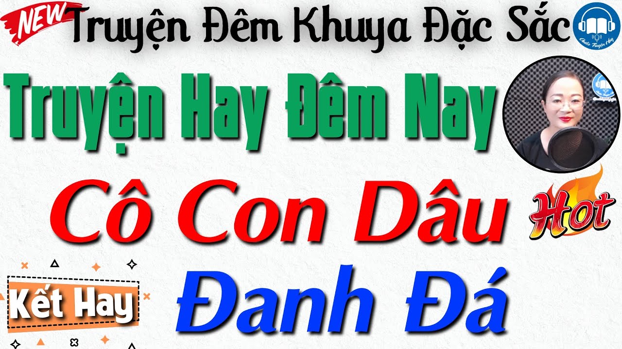 Truyện ngắn làng quê Việt Nam: Cô Con Dâu Đanh Đá -Tiểu thuyết đêm khuya ngủ ngon | Audio Truyện Hay