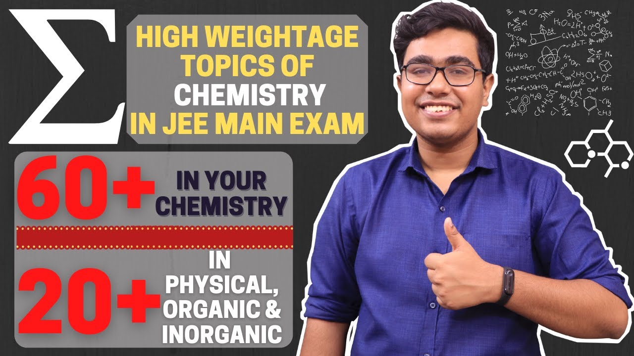 Most Important Chemistry Topics in JEE Main || JEE Main 2021 ||JEE Main|| 60+ in JEE Main Chemistry