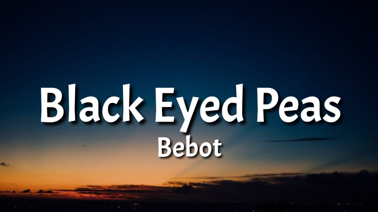 Bebot - Black Eyed Peas (Lyrics) 