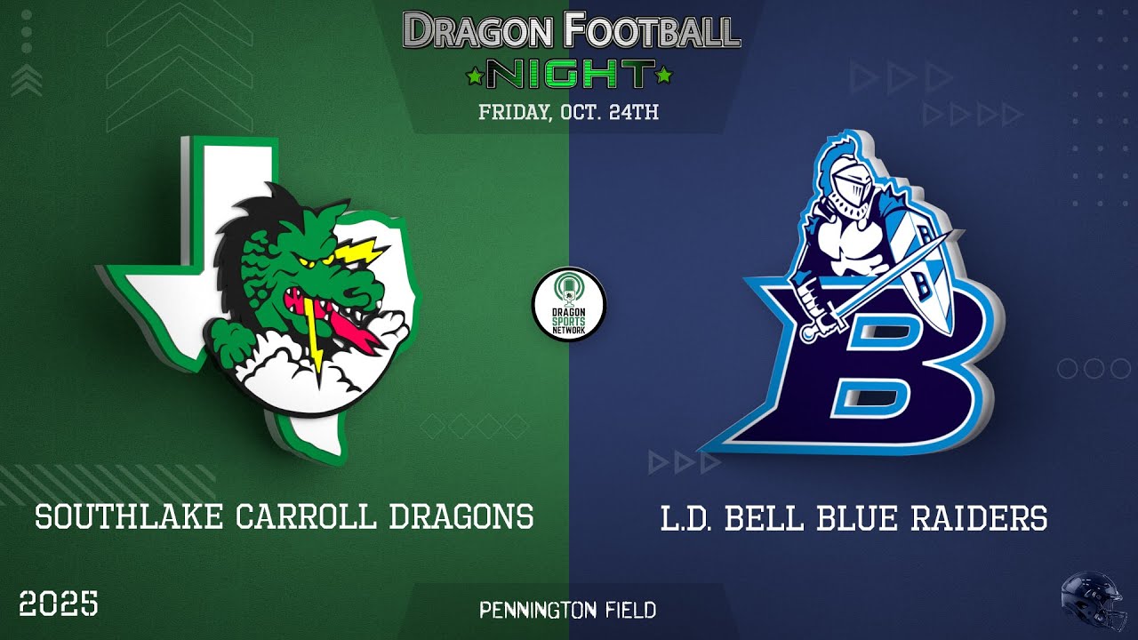 Southlake Carroll Dragons at LD Bell  - Friday Oct 24 - Pregame 4pm/ Kickoff 430pm