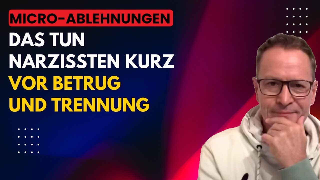 Das tun Narzissten kurz vor Betrug und Trennung (Micro-Ablehnungen)